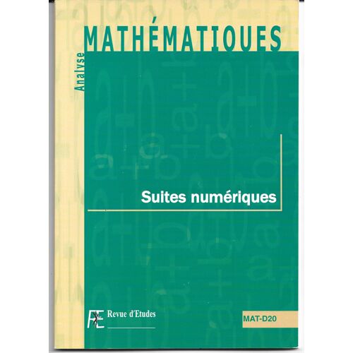 Analyse Mathématiques, Suites Numériques Mat-D20 In Revue D'études (Suites Numériques, Arithmétiques, Géométriques, Méthode D'étude...), 2004