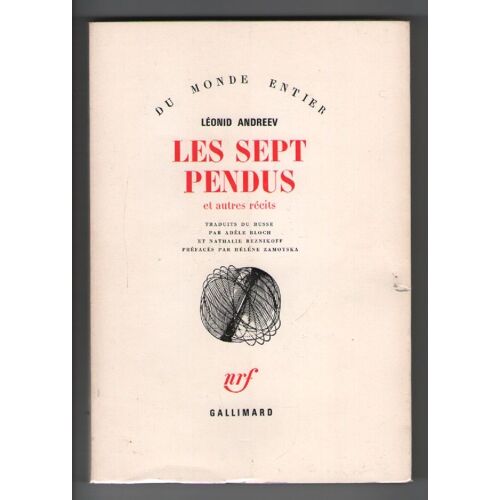 Les Sept Pendus Et Autres Récits, Léonid Andreev, Traduit Du Russe Par A. Bloch Et N. Reznikoff Préface De H. Zamoyska, Du Monde Entier, Nrf Gallimard