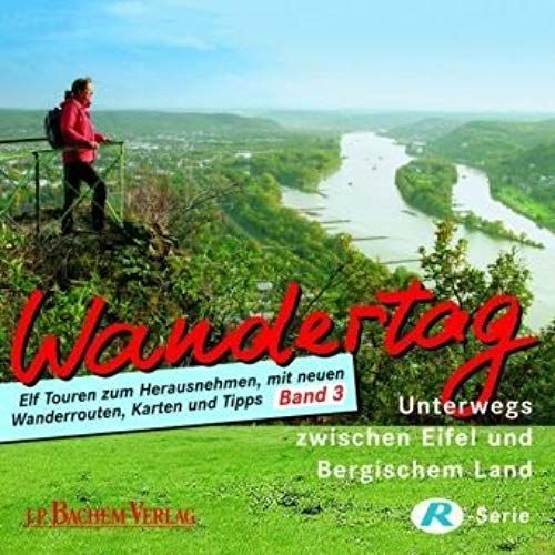 Wandertag 03: Unterwegs Zwischen Eifel Und Bergischem Land