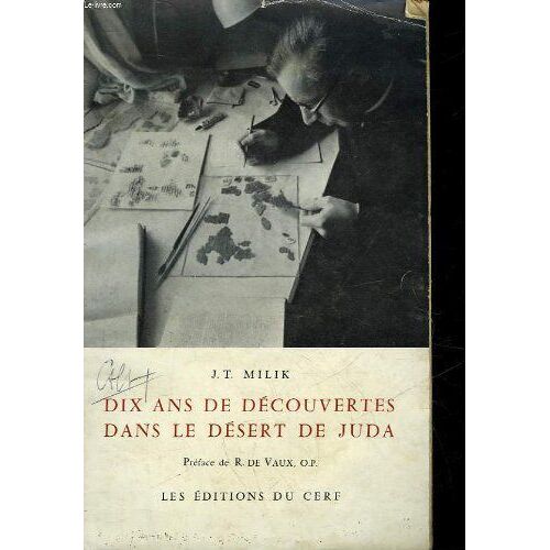 Dix Ans De Decouvertes Dans Le Desert De Juda
