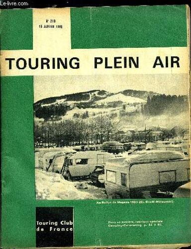 Touring Plein Air N° 210 - Le 14e Salon Professionnel Du Plein Air Ou Ce Que Sera Votre Matériel En 1966 Par A. De L. 3e Assises Du Camping Et Du Caravaning Par C.J.. La Caravane Au 52e Salon De L(...)