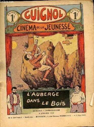 Guignol - Nouvelle Série - N° 1 - 327e Livraison - 6 Janvier 1935 - L Épiphanie Et La Fête Des Rois Par Langalerie - La Revanche Du Passé Par Guy D Eyliac Et Le Rallic - L Auberge Dans Le Bois Par(...)