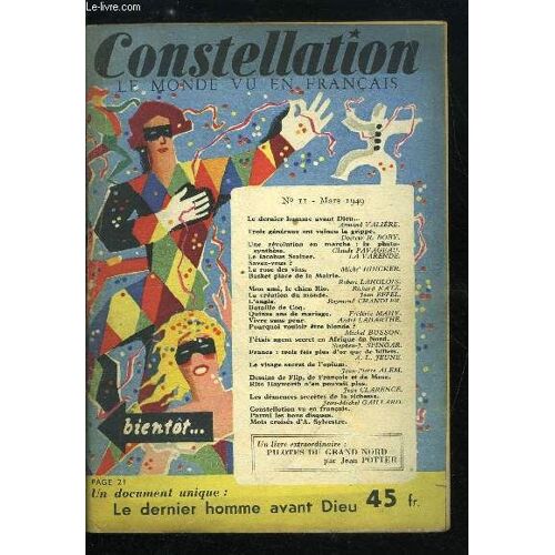 Constellation N° 11 - Le Dernier Homme Avant Dieu Par Armand Valière, Trois Généraux Ont Vaincu La Grippe Par Docteur R. Boby, Une Révolution En Marche : La Photosynthèse Par Claude Pavageau, Le(...)