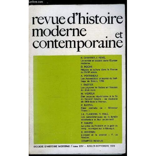 Revue D Histoire Moderne Et Contemporaine Tome Xxv - Université Et Société Dans L Europe Moderne : Position Des Problèmes Par Roger Chartier Et Jacques Revel. Négoce Et Culture Dans La France Du(...)