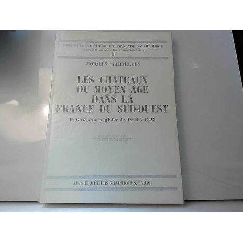 Les Chateaux Du Moyen Age Dans La France Du Sud Ouest