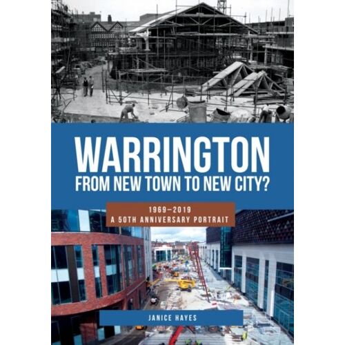 Warrington: From New Town To New City?