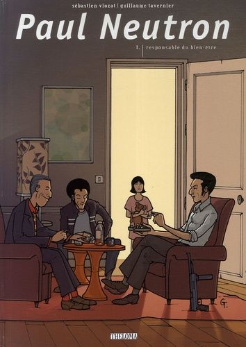Paul Neutron Tome 1 - Responsable Du Bien-Être