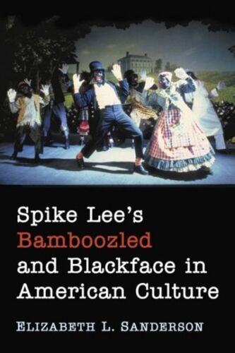 Spike Lee's Bamboozled And Blackface In American Culture