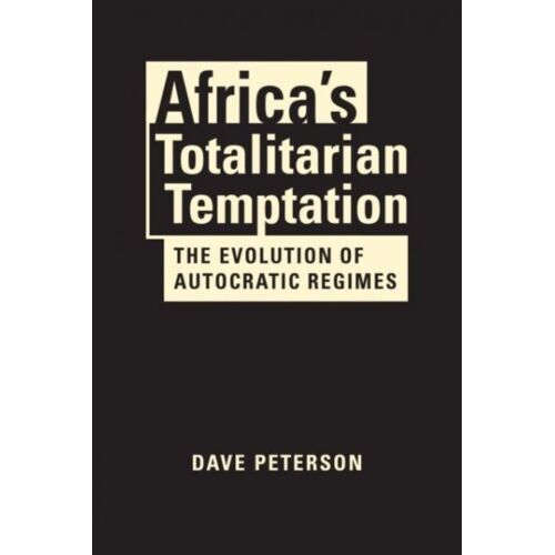 Africa's Totalitarian Temptation