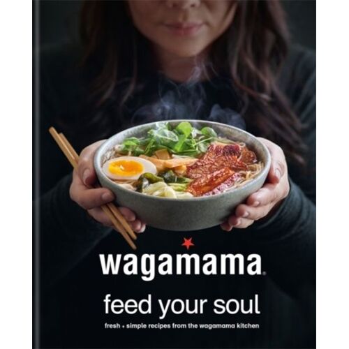 Wagamama Feed Your Soul