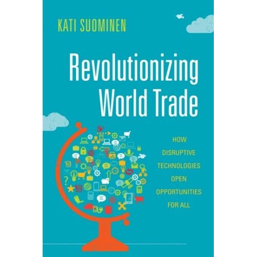 Revolutionizing World Trade