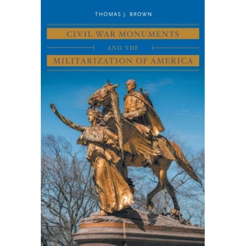Civil War Monuments And The Militarization Of America