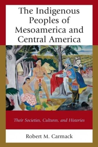 Indigenous Peoples Of Mesoamerica And Central America