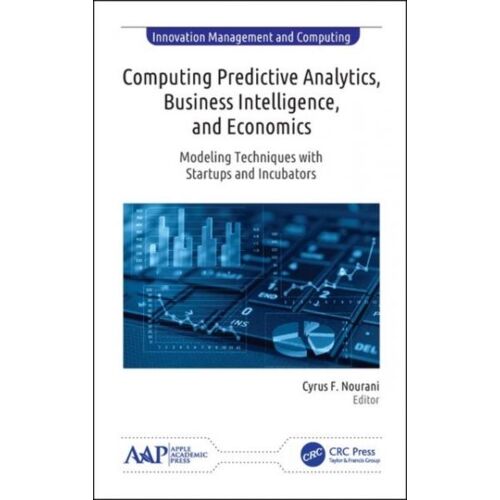 Computing Predictive Analytics, Business Intelligence, And Economics