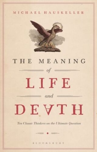 The Meaning Of Life And Death
