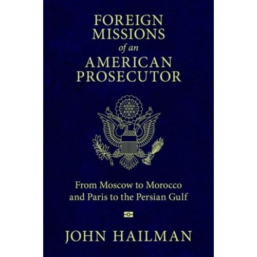 Foreign Missions Of An American Prosecutor