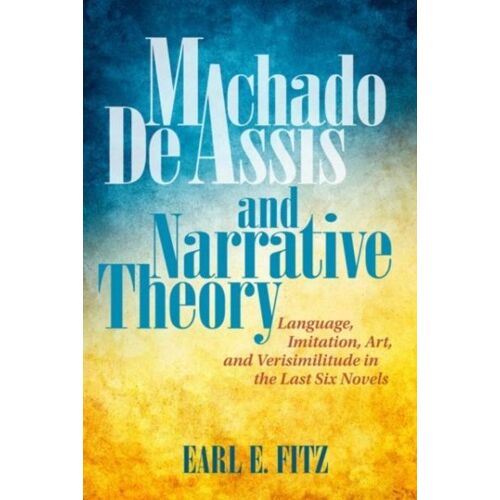 Machado De Assis And Narrative Theory