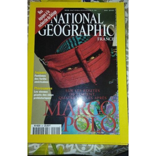 National Geographic Mai 2001. Sur Les Routes De L'orient Quatre Siécles Aprés Marco Polo. !