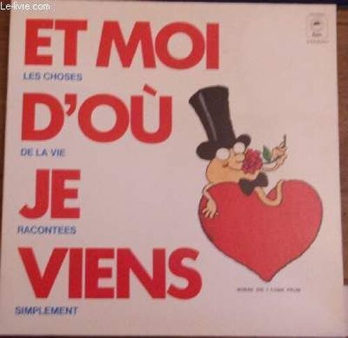 Disque Vinyle 33t - Et Moi D Où Je Viens ? Les Choses De La Vie Racontées Simplement