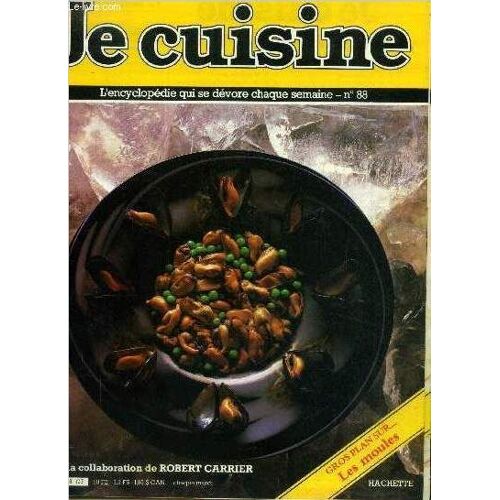 Je Cuisine - L Encyclopédie Qui Se Dévore Chaque Semaine - N° 88 : Les Meringues : Oeufs À La Neige Au Café, Biscuit Meringué Aux Fraises, Baisers Bicolores, Quiche Au Fromage Blanc, Feuilleté Aux(...)
