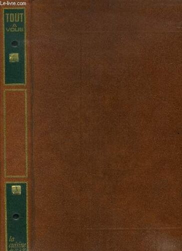 Tout À Vous : La Cuisine De A À Z- Classeur N°3 - Fascicule N°33 À 48 : Canapés Aux Crevettes. Dattes Grillées. Crêpes Aux Blancs De Volaille. Cornets À La Cème. Artichauts À La Diable. Côtes De Veauà(...)