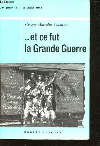 ... Et Ce Fut La Grande Guerre (24 Juillet-4 Août 1914) (The Twelve Days).