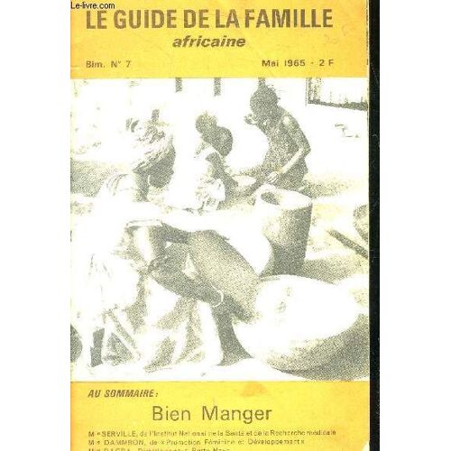 Le Guide De La Famille Africaine N° 7 - Mai 1965 : Bien Manger