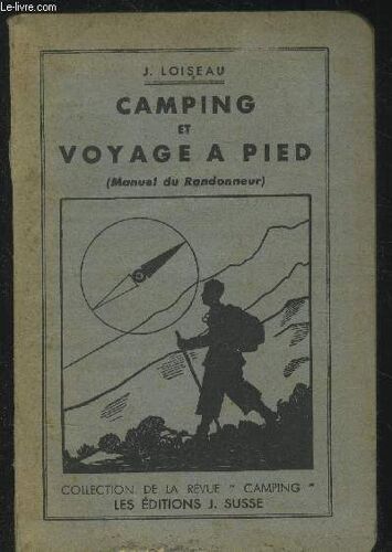 Camping Et Voyage À Pied (Manuel Du Randonneur)