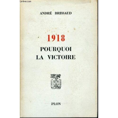 1918, Pourquoi La Victoire.