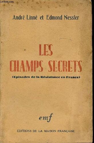 Les Champs Secrets (Episodes De La Résistance En France).