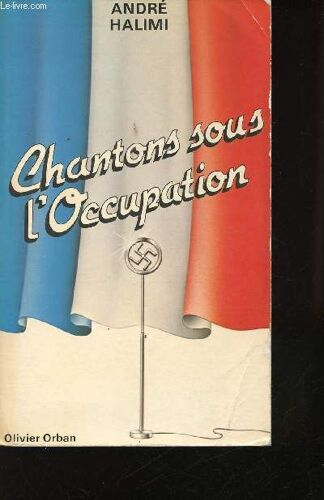 Chantons Sous L Occupation.