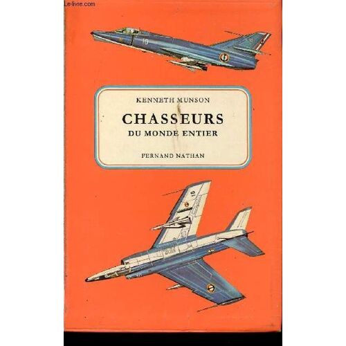 Chasseurs Du Monde Entier. Avions D Attaque Et D Entrainement.