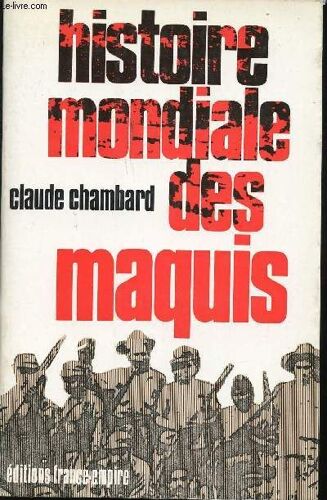 Histoire Mondiale Des Maquis.