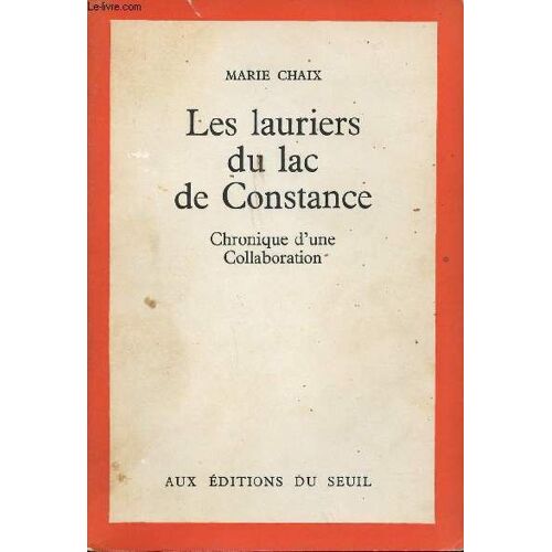 Les Lauriers Du Lac De Constance. Chronique D Une Collaboration.