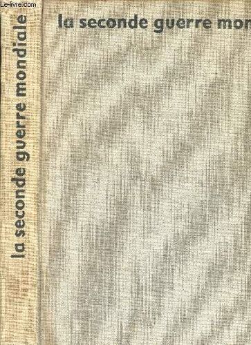 La Seconde Guerre Mondiale. Une Chronique Par L Image De Heinz Bergschicker.