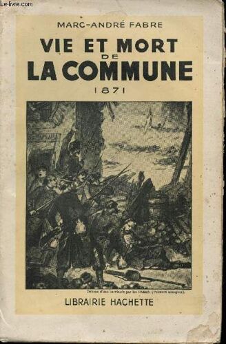 Vie Et Mort De La Commune, 1871.