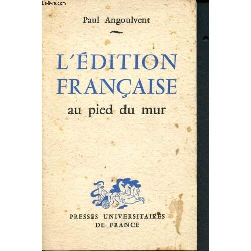 L Édition Française Au Pied Du Mur