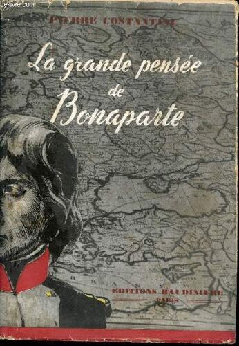 La Grande Pensée De Bonaparte.