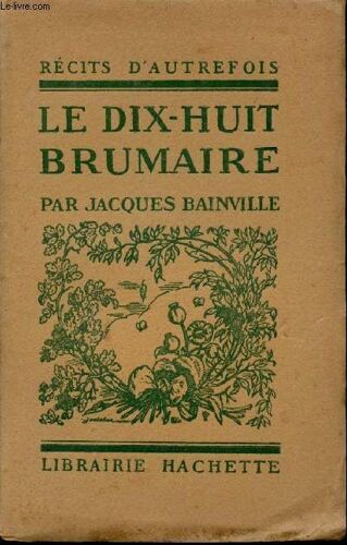 Le Dix-Huit Brumaire.