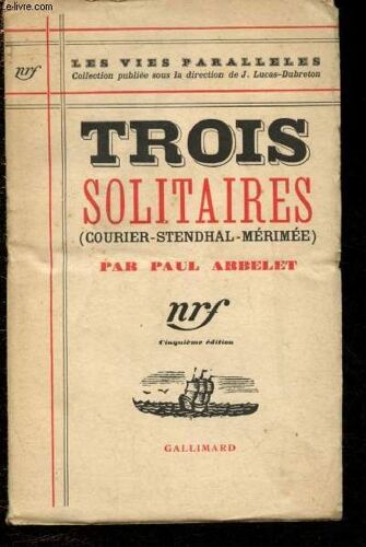 Trois Solitaires (Courier-Stendhal-Mérimée)