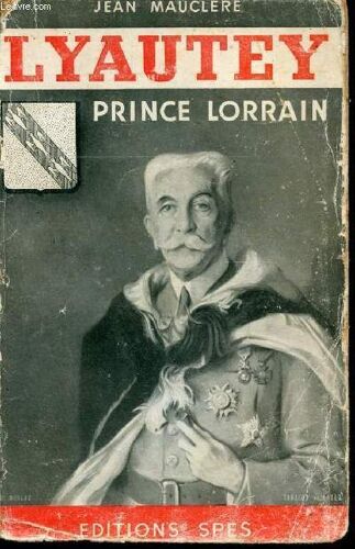 Lyautey, Prince Lorrain.
