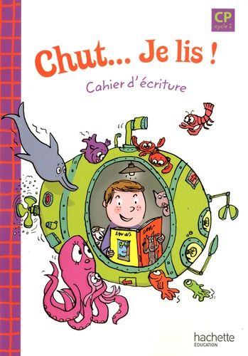 Chut - Je Lis ! Cp - Cahier D'écriture
