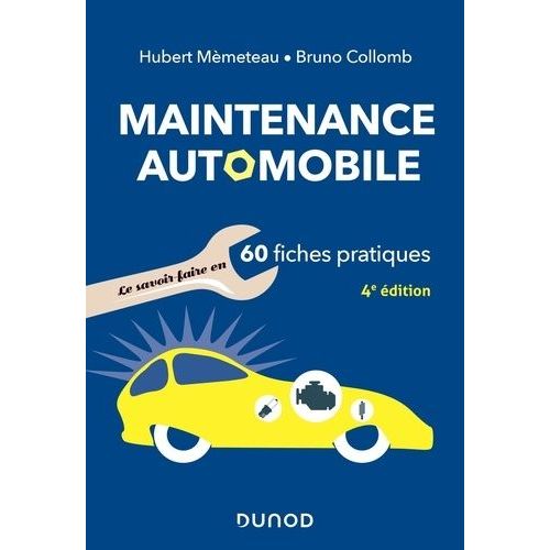 Maintenance Automobile - Le Savoir-Faire En 60 Fiches Pratiques