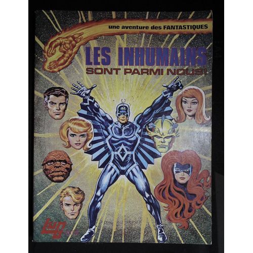 Une Aventure Des Fantastiques No 1 Les Inhumains Sont Parmi Nous Lug Edition Originale 1973 Jack Kirby & Stan Lee