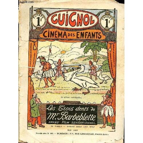 Guignol - Nouvelle Série - N° 20 - Mai 1922 - Le Chien Du Pacha Par Jacques Angioux - La Folle Équipée De Bouzineau Et De Taupinet Par Magdelaine Ambert - ...