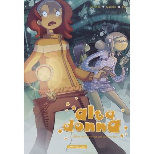 Alta Donna - Même Pour Une Rêveuse Comme Moi... - Tome 3