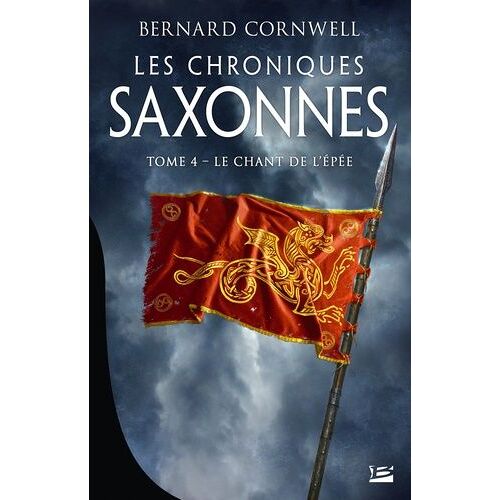 Les Chroniques Saxonnes - Tome 4 - Le Chant De L'épée