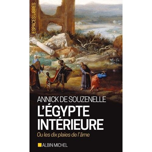 L'egypte Intérieure Ou Les Dix Plaies De L'âme