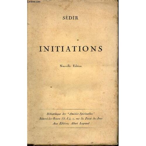Initiations - Nouvelle Édition - Collection Bibliothèque Des Amitiés Spirituelles.