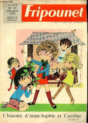 Fripounet Et Marisette - Année 1968 - N° 10 - 7 Mars 1968 - Miss Justine Par Dany François - Anne-Sophie Et Caroline Par Martine Duroyaume - ...